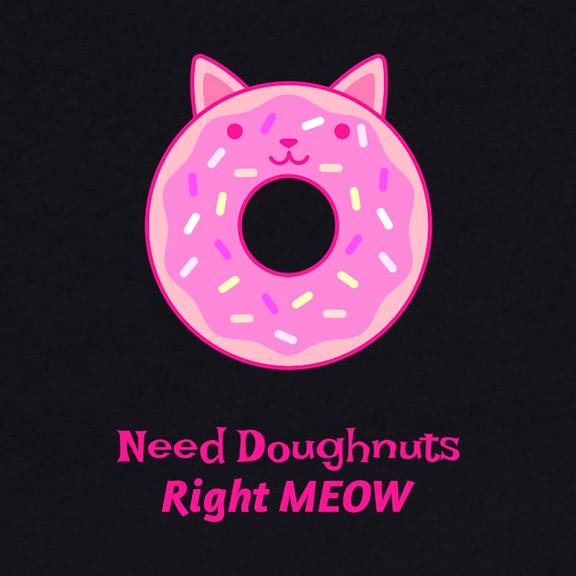 Need Doughnuts Right Meow by BamBam